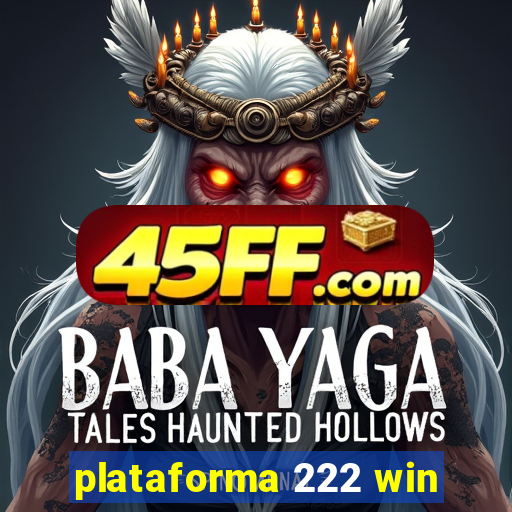 plataforma 222 win